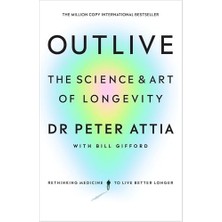 Outlive: The Science And Art Of Longevity