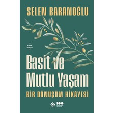 Basit ve Mutlu Yaşam: Bir Dönüşüm Hikayesi