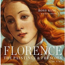 Florence: The Paintings & Frescoes, 1250-1743