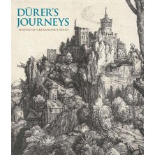 Durer's Journeys: Travels Of A Renaissance Artist