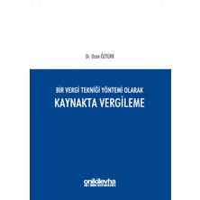 Bir Vergi Tekniği Yöntemi Olarak Kaynakta Vergileme