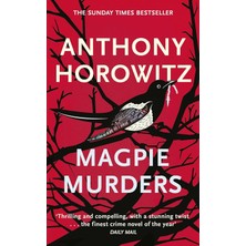 Magpie Murders: The Sunday Times Bestseller Crime Thriller With A Fiendish Twist: The Book Of The Major Hit Bbc Series Magpie Murders From The Sunday Times Bestselling Author