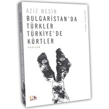 Bulgaristan'da Türkler Türkiye'de Kürtler: Nesin Yayınevi