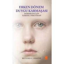 Erken Dönem Duygu Karmaşası - Borderline Için Ilişkisel Psikoterapi / Early Affect Confusion - Relational Psychotherapy For The Borderline Client