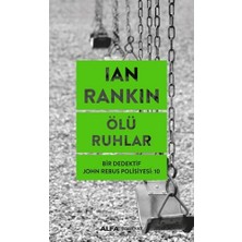 Ölü Ruhlar: Bir Dedektif John Rebus Polisiyesi: 10