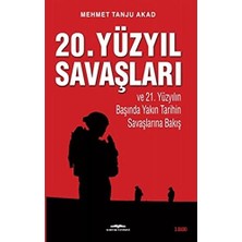 20. Yüzyıl Savaşları ve 21. Yüzyılın Başında Yakın Tarihin Savaşlarına Bakış