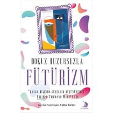 Dokuz Huzursuzla Fütürizm: Kavga Dışında Güzellik Düşünülemez