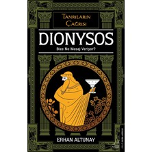 Tanrıların Çağrısı - Dionysos: Bize Ne Mesaj Veriyor?