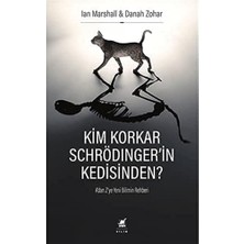 Kim Korkar Schrödinger'in Kedisinden?: A'dan Z'ye Yeni Bilimin Rehberi