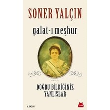 Galat-I Meşhur: Doğru Bildiğiniz Yanlışlar