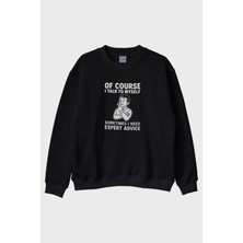 Nuugg Of Course I Talk To Myself Baskılı Siyah Bisiklet Yaka Sweatshirt