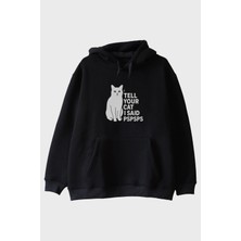 Nuugg Tell Your Cat I Said Pspsps Baskılı Eğlenceli Siyah Hoodie