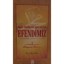 Kişisel Yayınlar Gönül Tahtımızın Eşsiz Sultanı Efendimiz 1. Cilt Reşit Haylamaz (2.el Kitaptır)
