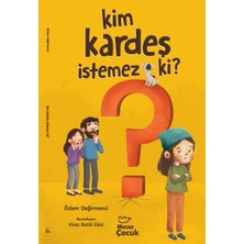 Mecaz Çocuk Yayıncılık Kim Kardeş Istemez Ki ?
