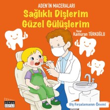 Siyah Beyaz Yayınları Sağlıklı Dişlerim Güzel Gülüşlerim