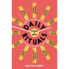 Daily Rituals Women At Work: How Great Women Make Time, Find Inspiration, And Get To Work