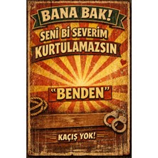 BiveSa "bana Bak Seni Bir Severim Kurtulamazsın" Yazılı Retro Ahşap Poster