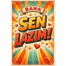 BiveSa "bana Sen Lazım!" Yazılı Retro Ahşap Poster