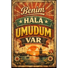 BiveSa "benim Hala Umudum Var" Retro Ahşap Poster