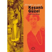 Kubbealtı Neşriyatı Yayıncılık Keşanlı Güzel: Safiye Erol'un Şanında