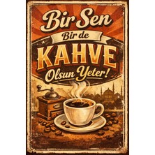 BiveSa "bir Sen Bir De Kahve Olsun Yeter" Retro Ahşap Poster