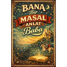 BiveSa "bana Bir Masal Anlat Baba" Yazılı Retro Ahşap Poster