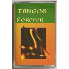 Tangos Forever  Kaset