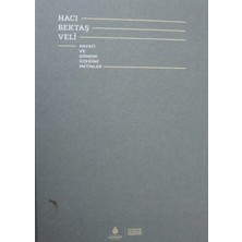 İBB Kütüphane ve Müzeler Müdürlüğü Hacı Bektaş Veli: Hayatı ve Dönemi Üzerine Metinler  (*****önerilen Çalışma)