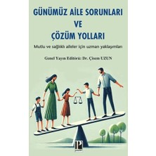Pozitif Yayınları Günümüz Aile Sorunları ve Çözüm Yolları: Mutlu ve Sağlıklı Aileler Için Uzman Yaklaşımları [paperback] [mar 03, 2025] Çisem Uzun