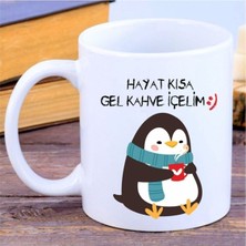 Mio Life Hayat Kısa Gel Kahve Içelim Penguen Kupa