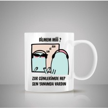 Mio Life Bilmem Mii Zor Günlerimde Hep Yanımda Sen Vardın Baskılı Kupa