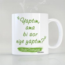 Mio Life Dostoyevski Özel Tasarım Kupa Bardak