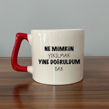 Mio Life Ne Mümkün Yıkılmak Yine Doğruldum Bak Baskılı Kırmızı Kulplu D Kupa