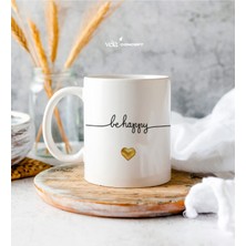 Mio Life Kişiye Özel Kalpli Be Happy Beyaz Kupa Bardak - Arkadaşa Hediye - Doğum Günü Hediyesi