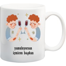 Mio Life Yamuluyorsan Içmicen Başkan Tasarımlı Kupa Bardak