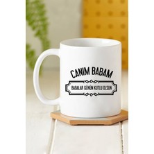 Mio Life Canım Babam Babalar Günün Kutlu Olsun Baskılı Porselen Kupa