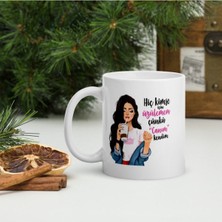 Mio Life Hiç Kimse Için Üzülmem Çünkü Canım Kendim Baskılı Kupa Bardak