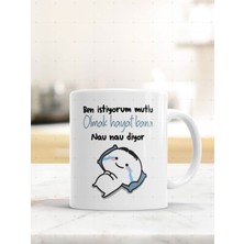 Mio Life Ben Istiyorum Mutlu Olmak Hayat Bana Nau Nau Diyor Baskılı Kupa