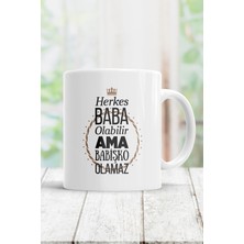 Mio Life Herkes Baba Olabilir Ama Herkes Babişko Olamaz Kupa Bardak