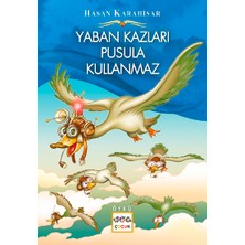 Yaban Kazları Pusula Kullanmaz