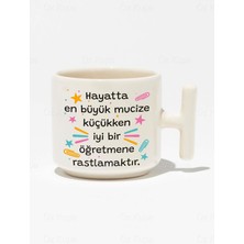 Mio Life Öğretmenler Günü Hayatta En Büyük Mucize Küçükken Iyi Bir Öğretmene Rastlamaktır Krem T Kulp Kupa