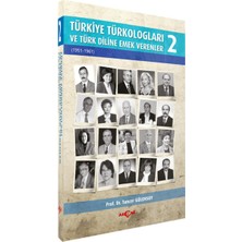 Türkiye Türkologları ve Türk Diline Emek Verenler 2. Cilt