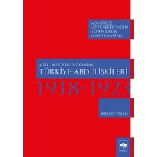 Milli Mücadele Dönemi Türkiye - Abd Ilişkileri 1918-1923