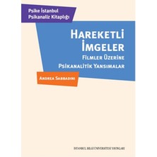 Hareketli Imgeler  Filmler Üzerine Psikanalitik Yansımalar