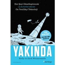 Yakında - Her Şeyi Güzelleştirecek Ya Da Berbat Edecek On Yenilikçi Teknoloji