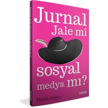 Jurnal Jale Mi Sosyal Medya Mı?