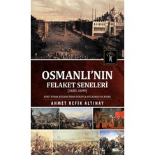 Osmanlı Nın Felaket Seneleri