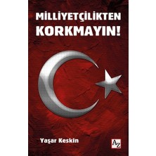 Az Kitap Milliyetçilikten Korkmayın! [paperback] [apr 01, 2023] Yaşar Keskin