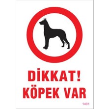Dikkat Köpek Var Uyarı Levhası 25X35 KOD:1491