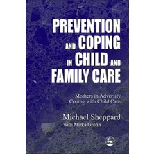 Aydenstore Prevention And Coping In Child And Family Care: Mothers In Adversity Coping With Child Care